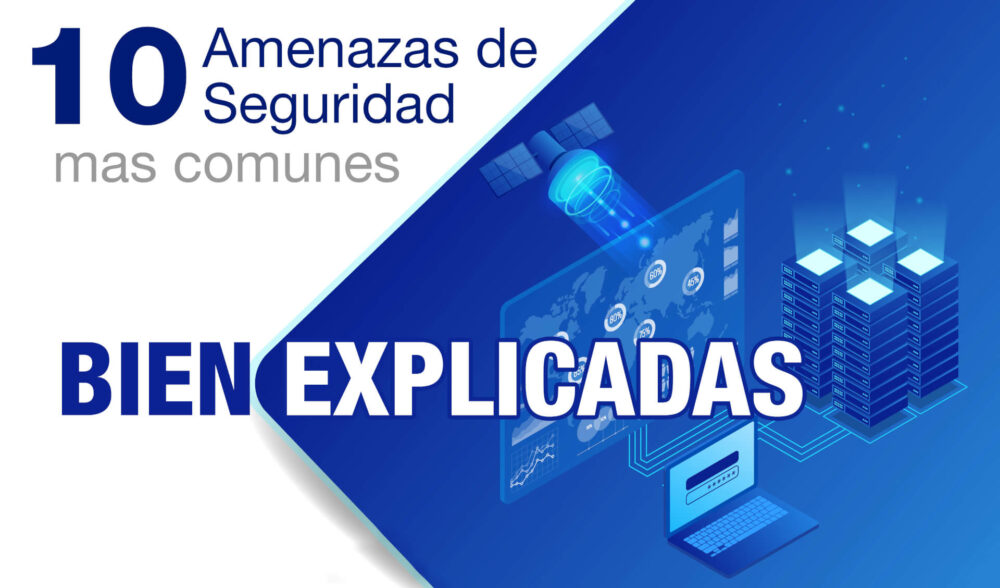 principales amenazas de seguridad más comunes bien explicadas